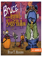 Bruce and the Legend of Soggy Hollow